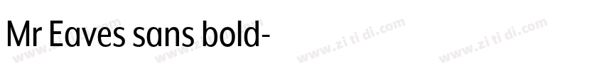 Mr Eaves sans bold字体转换